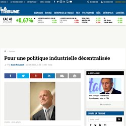 Pour une politique industrielle décentralisée