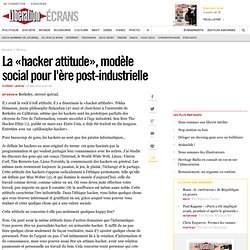 La «hacker attitude», modèle social pour l'ère post-industrielle