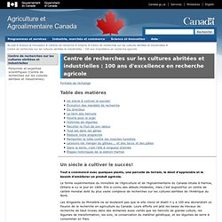 AGRICULTURE CANADA 06/11/12 Centre de recherches sur les cultures abritées et industrielles : 100 ans d'excellence en recherche
