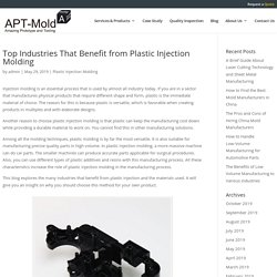 Top Industries That Benefit from Plastic Injection Molding