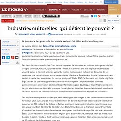www.lefigaro.fr/medias/2013/11/20/20004-20131120ARTFIG00227-industries-culturelles-qui-detient-le-pouvoir.php
