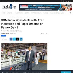 DGM India signs deals with Azar Industries and Paper Dreams on Pamex Day 1