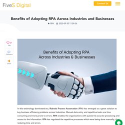 Benefits of Adopting RPA Across Industries and Businesses - FiveSdigital