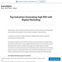 Top Industries Generating high ROI with Digital Marketing – learndigital