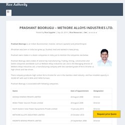 Prashant Boorugu - Metkore Alloys Industries Ltd. - Rice Exporters
