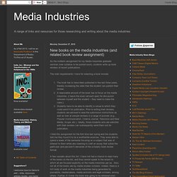 Media Industries: New books on the media industries (and related book review assignment)