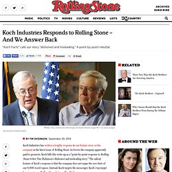 Koch Industries Responds to Rolling Stone – And We Answer Back