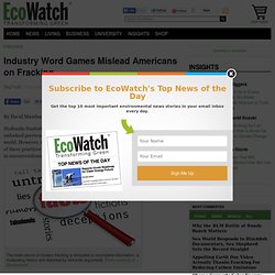 Industry Word Games Mislead Americans on Fracking