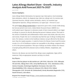 Latex Allergy Market Share - Growth, Industry Analysis And Forecast 2021 To 2027 – Telegraph