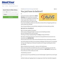 You just have to believe!! - Fitness Industry My How To Articles By Alive Personal Training