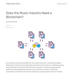 Does the Music Industry Need a Blockchain? – Paperchain