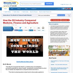 How the Oil Industry Conquered Medicine, Finance and Agriculture