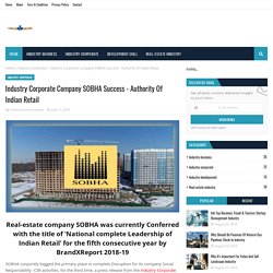 Industry Corporate Company SOBHA Success - Authority Of Indian Retail