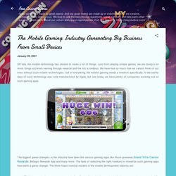 The Mobile Gaming Industry Generating Big Business From Small Devices