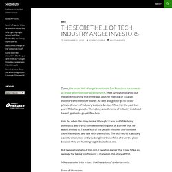 The secret hell of tech industry angel investors
