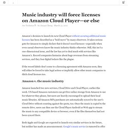 Music industry will force licenses on Amazon Cloud Player&#8212;or else