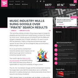 Music Industry Mulls Suing Google Over “Pirate” Search Results