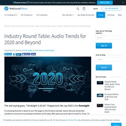 Industry Round Table: Audio Trends for 2020 and Beyond