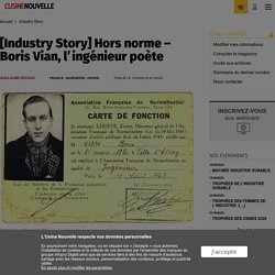 [Industry Story] Hors norme – Boris Vian, l’ingénieur poète - Industry Story