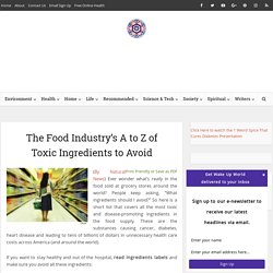 The Food Industry's A to Z of Toxic Ingredients to Avoid