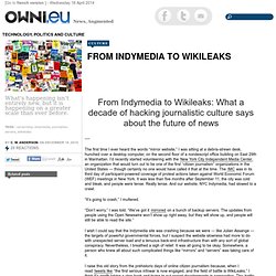 From Indymedia to Wikileaks » Article » OWNI.eu, Digital Journalism