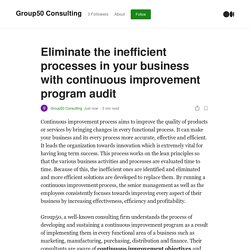 Eliminate the inefficient processes in your business with continuous improvement program audit