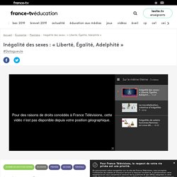 Inégalité des sexes : « Liberté, Égalité, Adelphité » - Vidéo