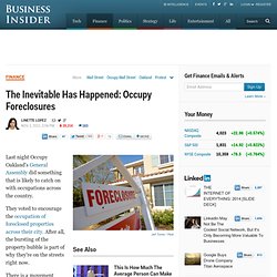 The Inevitable Has Happened: Occupy Foreclosures
