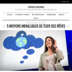 5 moyens infaillibles de tuer ses rêves