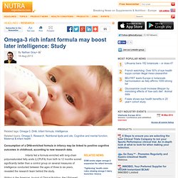 Omega-3 rich infant formula may boost later intelligence: Study