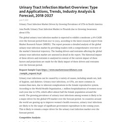 Urinary Tract Infection Market Overview: Type and Applications, Trends, Industry Analysis & Forecast, 2018-2027 – Telegraph