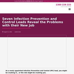 Seven Infection Prevention and Control Leads Reveal the Problems with their New Job - Veridia