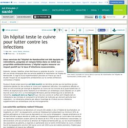 Le Figaro - Santé : Un hôpital teste le cuivre pour lutter contre les infections