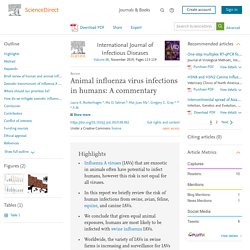 International Journal of Infectious Diseases Volume 88, November 2019, Animal influenza virus infections in humans: A commentary
