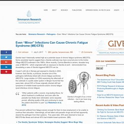 Even "Minor" Infections Can Cause Chronic Fatigue Syndrome (ME/CFS) - Simmaron Research