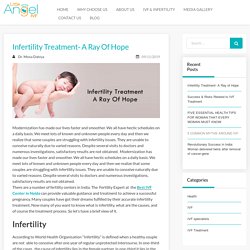 Infertility Treatment- A Ray of Hope - Infertility & IVF Specialist