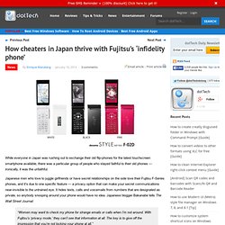 How cheaters in Japan thrive with Fujitsu’s ‘infidelity phone’