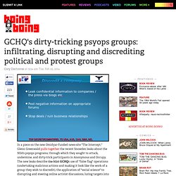 GCHQ's dirty-tricking psyops groups: infiltrating, disrupting and discrediting political and protest groups