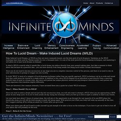 Infinite Minds - Lucid Dreaming - How to Lucid Dream: Wake Induced Lucid Dreams (WILD)