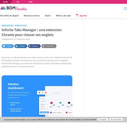 Infinite Tabs Manager : une extension Chrome pour classer ses onglets - BDM