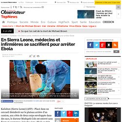 En Sierra Leone, médecins et infirmières se sacrifient pour arrêter Ebola - 18 août 2014