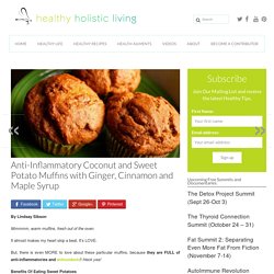 Anti-Inflammatory Coconut and Sweet Potato Muffins with Ginger, Cinnamon and Maple Syrup