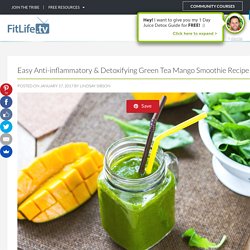 Easy Anti-inflammatory & Detoxifying Green Tea Mango Smoothie Recipe