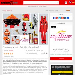 You Know About Inflatable Life Jackets? Article