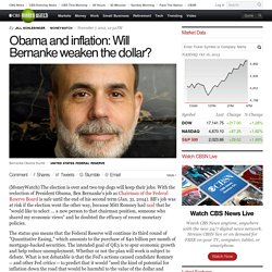 Obama and inflation: Will Bernanke weaken the dollar?