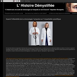 L' Histoire Démystifiée: Quand l'inflexibilité de la chronologie l' emporte sur l' impartialité scientifique