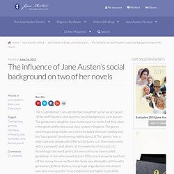 The influence of Jane Austen's social background on her novels