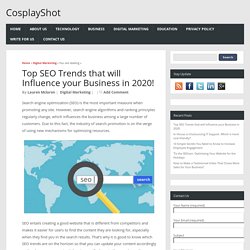 Top SEO Trends that will Influence your Business in 2020! - CosplaysHot