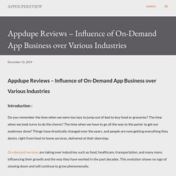 Appdupe Reviews – Influence of On-Demand App Business over Various Industries