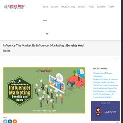 Influence The Market By Influencer Marketing : Benefits And Roles